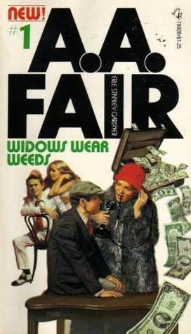 Widows Wear Weeds by Erle Stanley Gardner, A.A. Fair