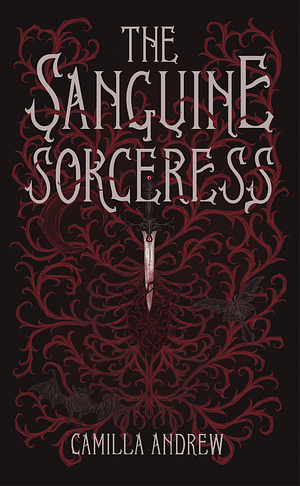 The Sanguine Sorceress by Camilla Andrew