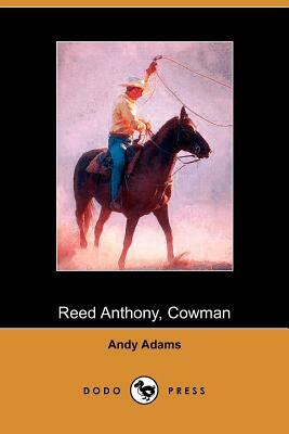 Reed Anthony, Cowman by Andy Adams