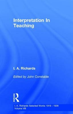 Interpretation in Teaching V 8 by I. A. Richards, John Constable