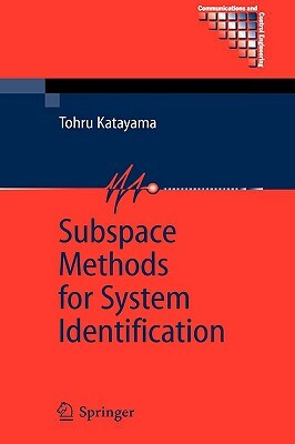 Subspace Methods for System Identification by Tohru Katayama