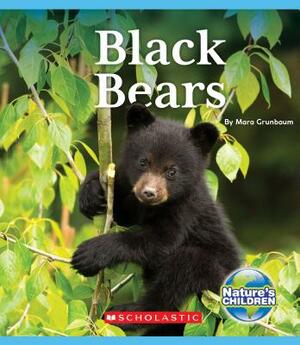 Black Bears (Nature's Children) by Mara Grunbaum