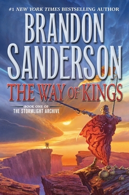 The Way of Kings: Book One of the Stormlight Archive by Brandon Sanderson