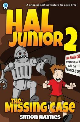 The Missing Case: Hal Junior 02 by Simon Haynes