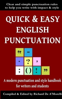 Quick & Easy English Punctuation by Richard De A'Morelli