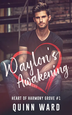 Waylon's Awakening by Quinn Ward