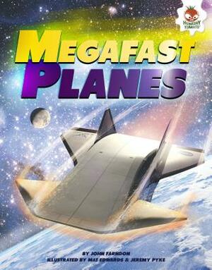 Megafast Planes by John Farndon