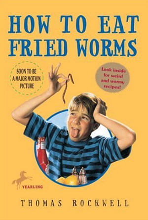 How to Eat Fried Worms by Thomas Rockwell