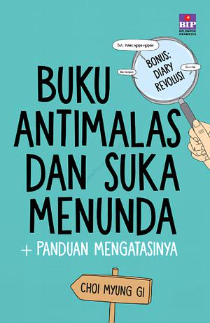 Buku Antimalas dan Suka Menunda by Choi Myung Gi