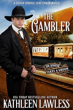 The Gambler by Kathleen Lawless, Kathleen Lawless