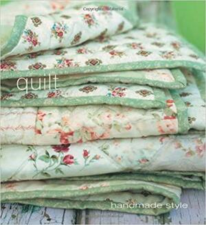 Handmade Style: Quilt by MURDOCH BOOKS