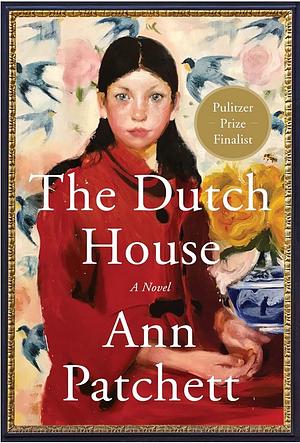 The Dutch House by Ann Patchett