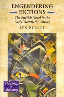 Engendering Fictions by Lyn Pykett