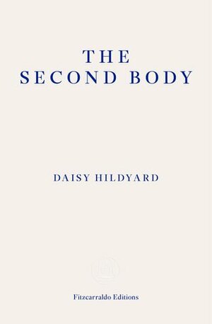 The Second Body by Daisy Hildyard
