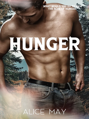 Hunger  by Alice May