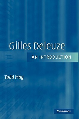 Gilles Deleuze: An Introduction by Todd May
