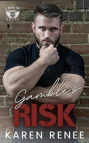 Gamble's Risk by Karen Renee