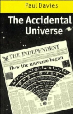 The Accidental Universe by Paul Davies