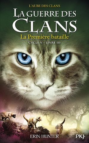La Première bataille by Erin Hunter