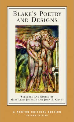 Blake's Poetry and Designs by William Blake, John E. Grant, Mary Lynn Johnson