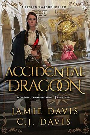 Accidental Dragoon by Jamie Davis, C.J. Davis