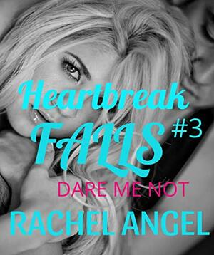 Dare Me Not by Rachel Angel, Night Rose
