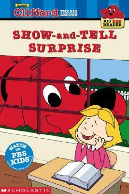 The Big Red Reader: The Show-and-tell Surprise by Mark Stratton, Steve Haefele, Teddy Margules, Norman Bridwell, Lois Becker, Teddy Margulies