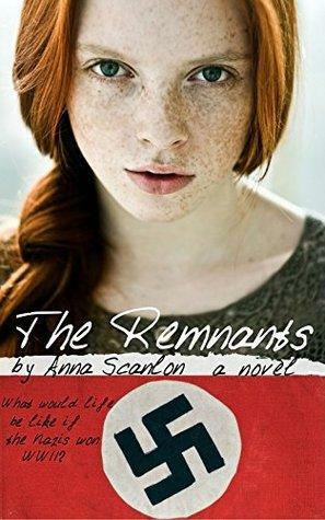 The Remnants: Book One by Anna Scanlon