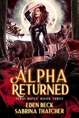 Alpha Returned by Sabrina Thatcher, Eden Beck