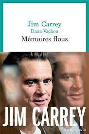 Mémoires Flous by Jim Carrey, Dana Vachon