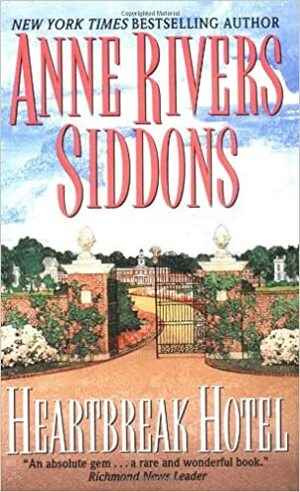 Heartbreak Hotel by Anne Rivers Siddons