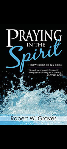 Praying in the Spirit by Robert W. Graves