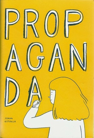 Propaganda by Joana Estrela