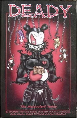 Deady The Malevolent Teddy by Aurelio Voltaire, Keith Davidson