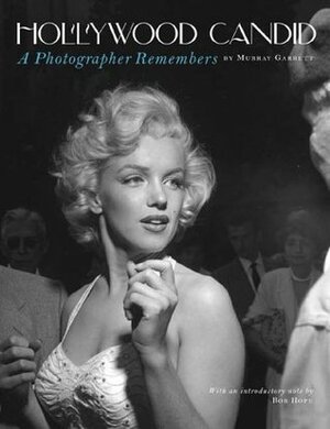 Hollywood Candid: A Photographer Remembers by Murray Garrett, Bob Hope
