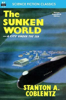 The Sunken World by Stanton A. Coblentz