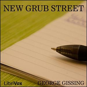 New Grub Street by George Gissing