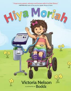 Hiya Moriah by Victoria Nelson