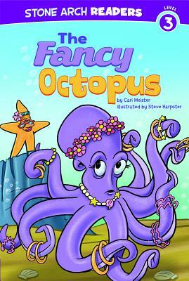 The Fancy Octopus by Cari Meister