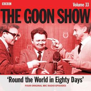 The Goon Show: Volume 33 by Spike Milligan