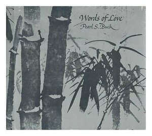 Words of love by Pearl S. Buck
