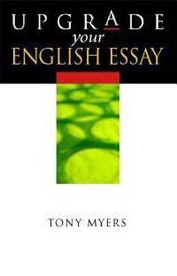 Upgrade Your English Essay by Tony Myers