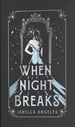 When Night Breaks by Janella Angeles
