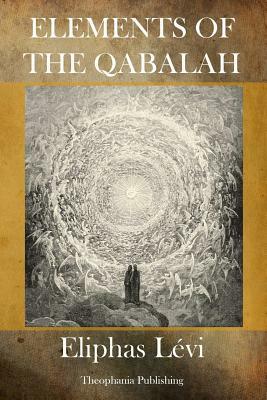 Elements of the Qabalah by Éliphas Lévi