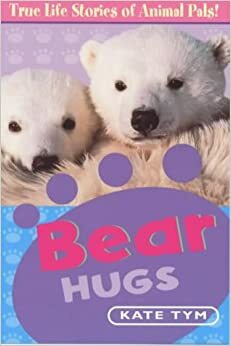 Bear Hugs by Kate Tym, John Blackman