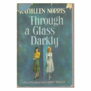 Through a Glass Darkly by Kathleen Thompson Norris