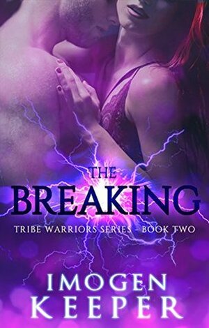 The Breaking by Imogen Keeper