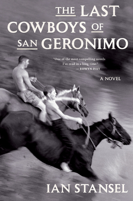 The Last Cowboys of San Geronimo by Ian Stansel