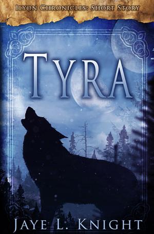 Tyra by Jaye L. Knight