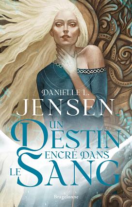 Un destin encré dans le sang by Danielle L. Jensen